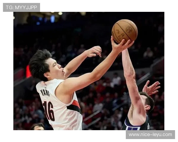 杨瀚森突破篮下效率提升显著 成球队内线攻防核心