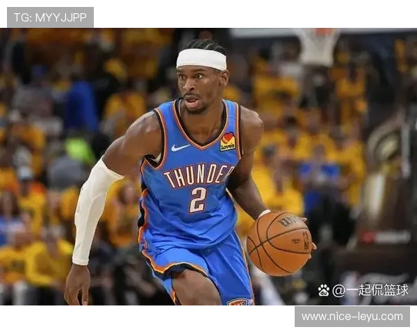 吉尔杰斯-亚历山大突破拉扯防线提升得分效率明显